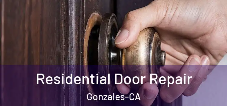  Residential Door Repair Gonzales-CA